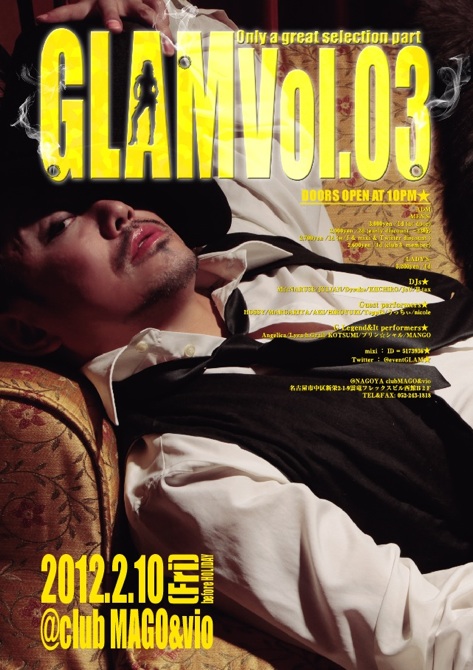 @ NAGOYA GLAM vol.3  2/10/Fri @club MAGO&vio 473x670 125.1kb