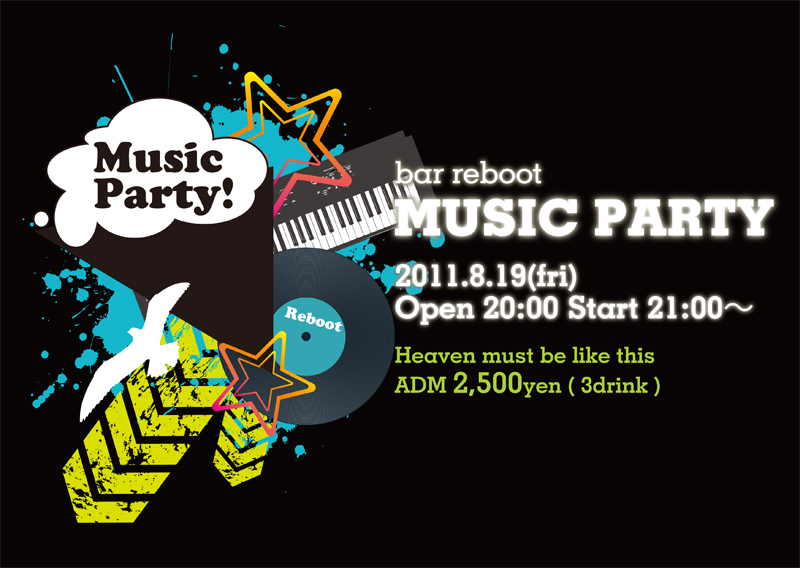MUSIC PARTY@bar reboot”Heaven must be like this” 800x568 220.4kb