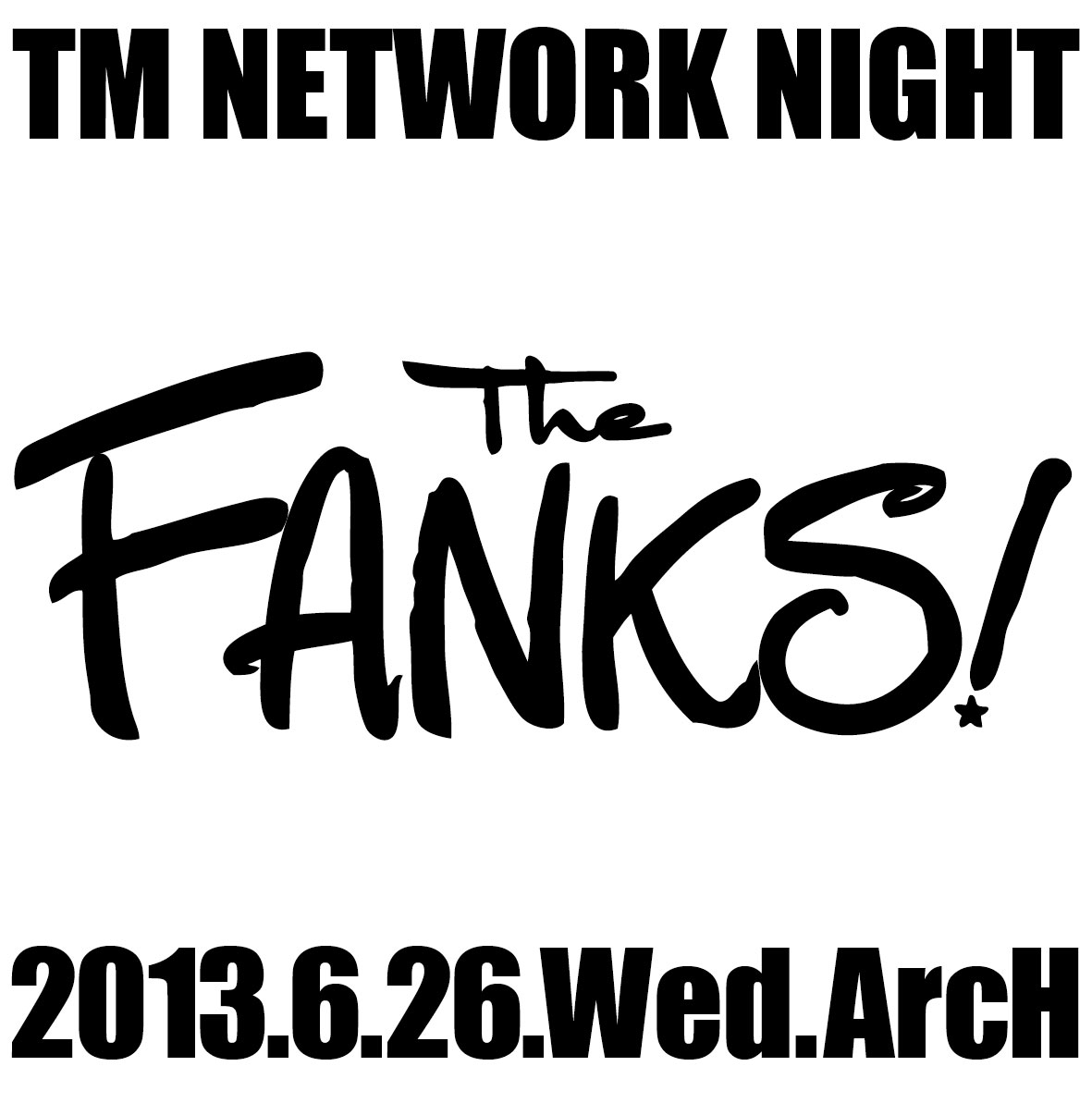 TM NETWORK NIGHT “The FANKS!” 1181x1193 137.8kb