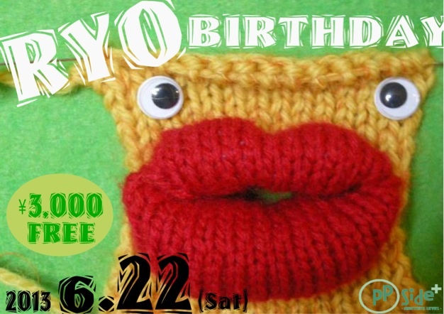 6/22(土)RYO birthdayParty!!