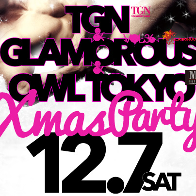 TGN×GLAMOROUS　×　OWL　TOKYO　X'mas Party  - 404x404 89.6kb