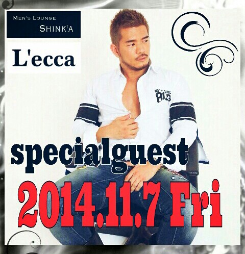 ★2014.11.7 Fri special guest GOGOBOY 【TAKA】！！★