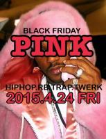 BLACK FRIDAY vol.2 “PINK” 488x640 58.1kb