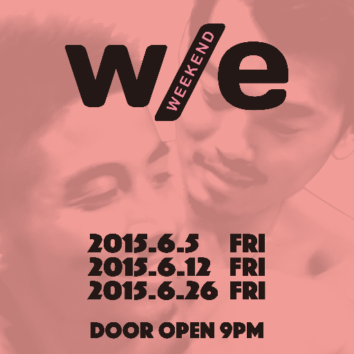 w/e -weekend-
