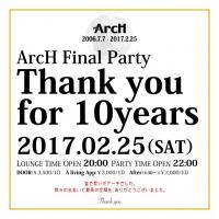 ArcH Final Party 　Thank you for 10 years 641x641 63.8kb