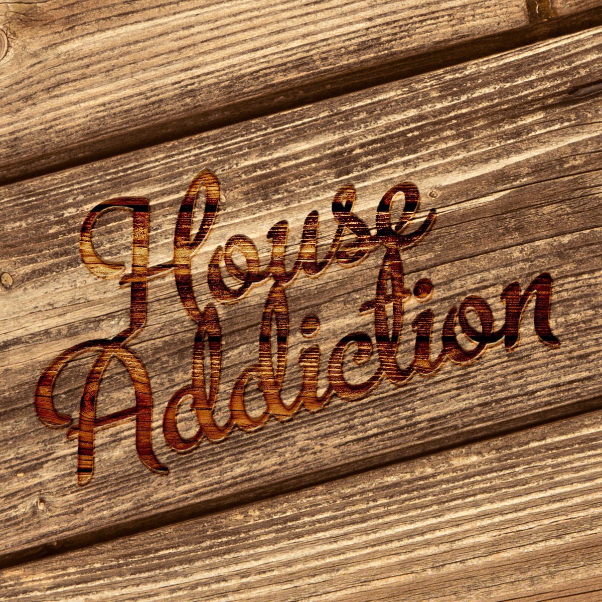 House addiction