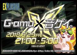 6/29(FRI) 21:00～5:00 G-amu×音ゲイ。 ＜MIX＞ 2048x1458 297.4kb