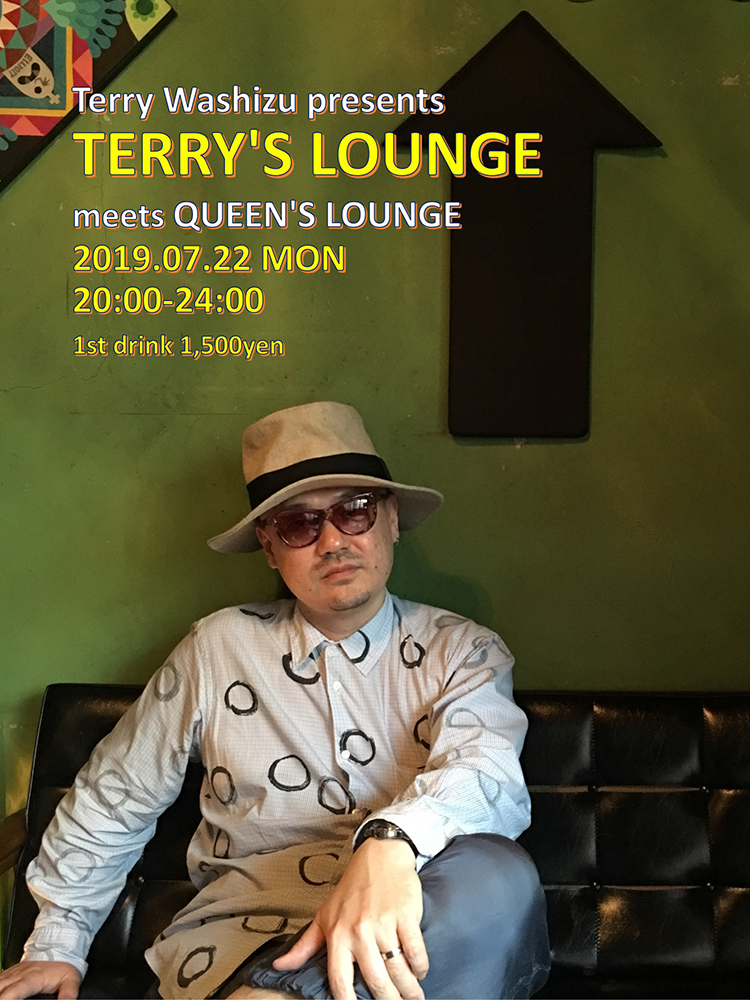 TERRY’S LOUNGE 　Terry Washizu presents