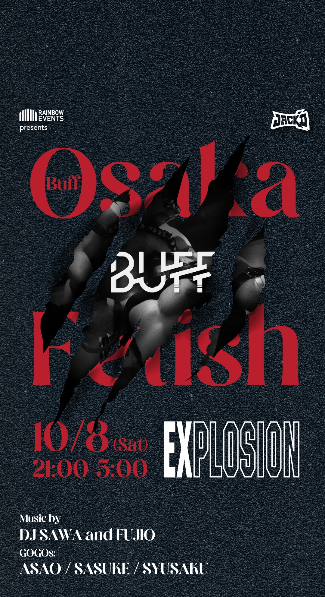 2022 10/8(SAT) 21:00～5:00 BUFF -Osaka Fetish- ＜MEN ONLY＞