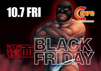 【イベント】覆面 BLACK FRIDAY (2022.10.07. FRI)  - 842x595 166.5kb