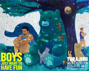 TORAJIRO個展「Boys Just Want to Have Fun」 1500x1192 1655.1kb