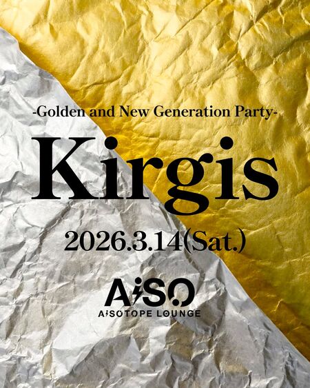 ゲイバー ゲイイベント ゲイクラブイベント Kirgis  〜Golden and New Generation Party〜