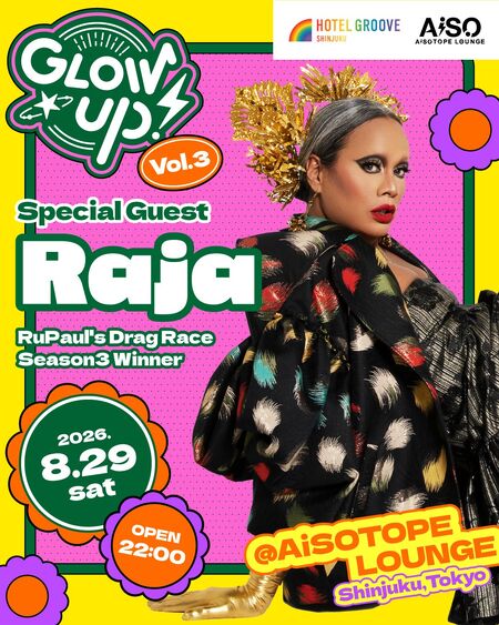 ゲイバー ゲイイベント ゲイクラブイベント GLOW UP! Vol.3 feat. Raja